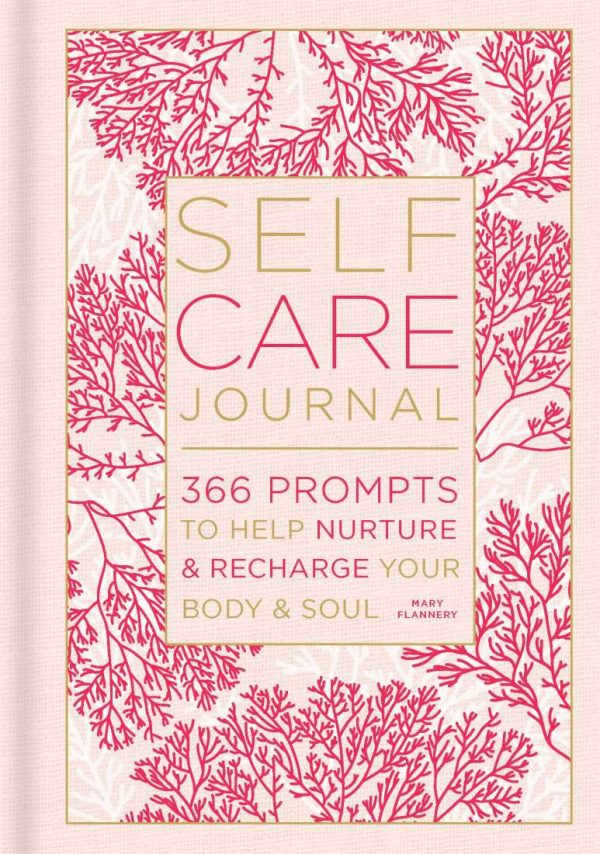 SELF-CARE JOURNAL: 366 PROMPTS TO HELP NURTURE & RECHARGE YO | Brumby ...