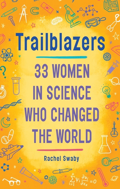 TRAILBLAZERS: 33 WOMEN IN SCIENCE WHO CHANGED THE WORLD | Brumby Sunstate